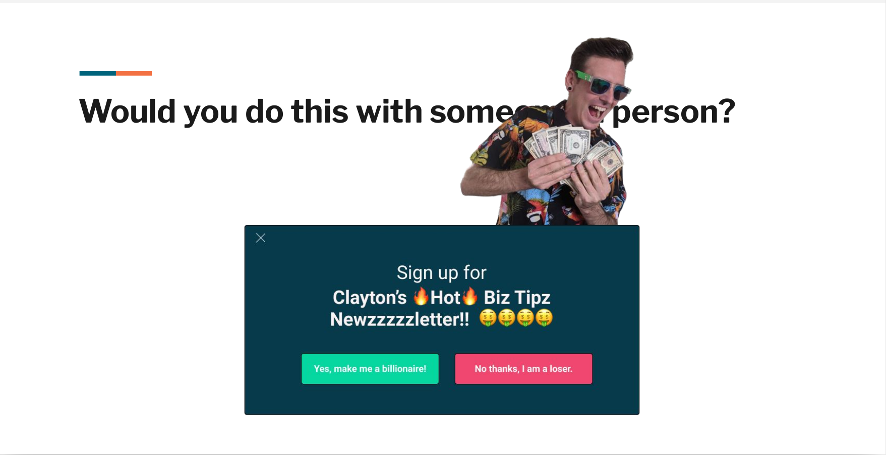 Clayton's Hot Biz Tips newsletter modal being bombastic and annoying.