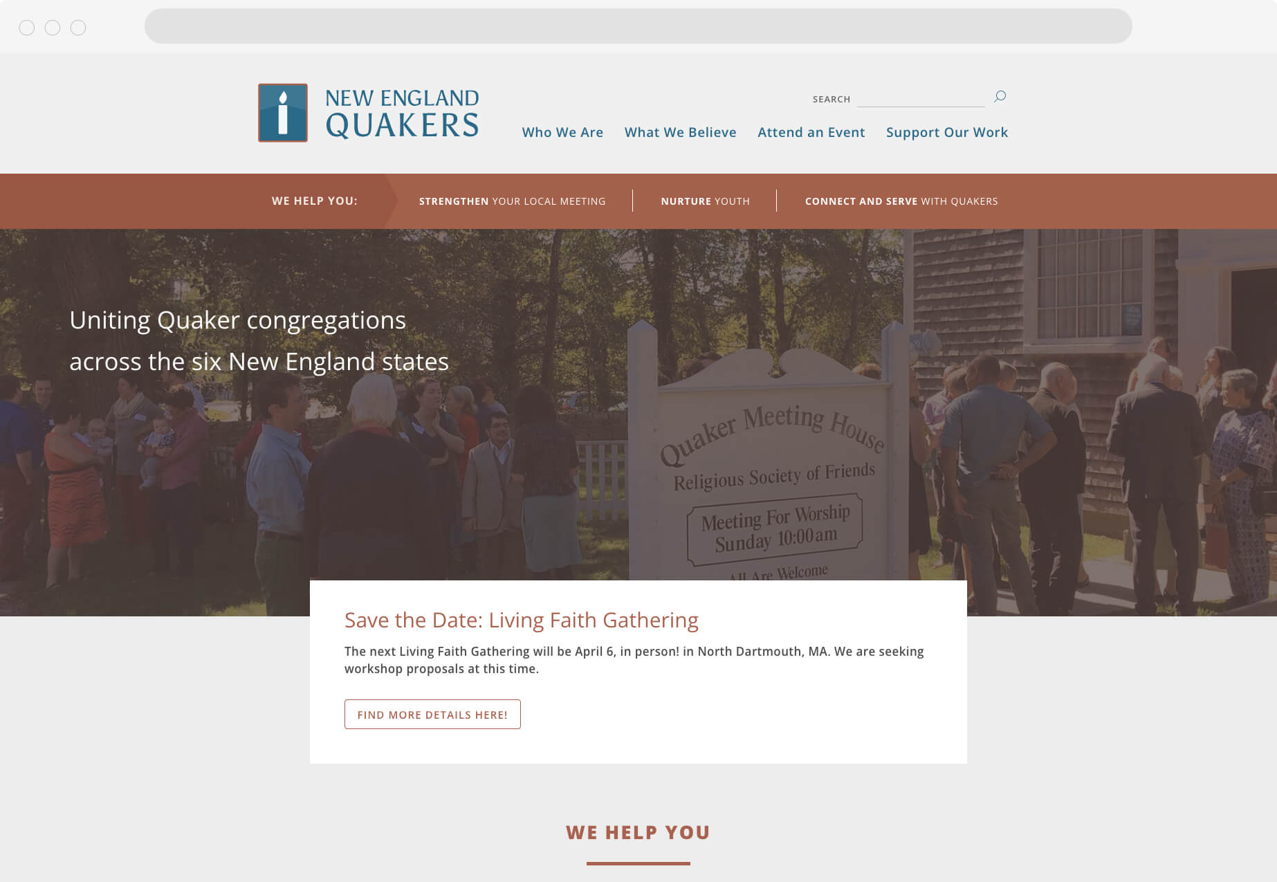 A homepage with words "Uniting Quaker congregations across the six New England states" and a background image of a large gathering of people in front of the a Quaker Meeting House". The homepage also highlights a Save the Date section for the next Living Faith Gathering. 